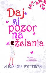 Daj si pozor na želania