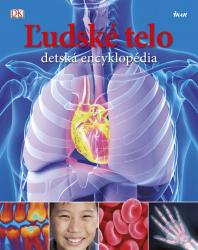 Detská encyklopédia Ľudské telo