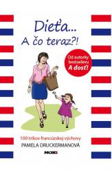 Dieťa... A čo teraz?!