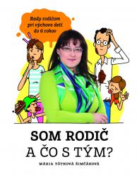 Som rodič. A čo s tým?