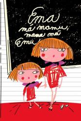 Ema má mamu, mama má Emu