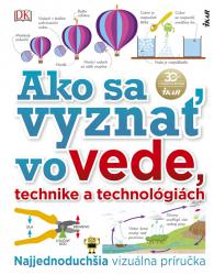 Ako sa vyznať vo vede, technike a technológiách