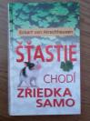 Šťastie zriedka chodí sam
