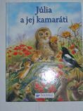 Julia a jej kamarati